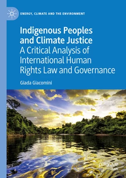 Abbildung von Giacomini | Indigenous Peoples and Climate Justice | 1. Auflage | 2022 | beck-shop.de