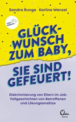 Abbildung von Runge / Wenzel | Glückwunsch zum Baby, Sie sind gefeuert! | 1. Auflage | 2022 | beck-shop.de