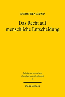 Abbildung von Mund | Das Recht auf menschliche Entscheidung | 1. Auflage | 2022 | beck-shop.de
