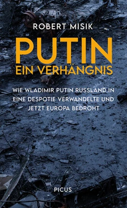 Abbildung von Misik | Putin. Ein Verhängnis | 1. Auflage | 2022 | beck-shop.de
