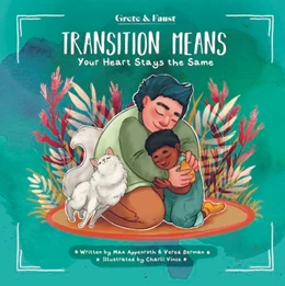 Abbildung von Appenroth / Berman | Transition Means Your Heart Stays the Same | 1. Auflage | 2022 | beck-shop.de