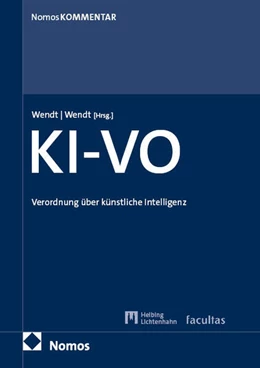 Abbildung von Wendt / Wendt (Hrsg.) | Verordnung über künstliche Intelligenz: KI-VO | 1. Auflage | 2025 | beck-shop.de