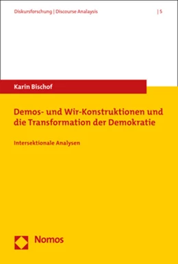 Abbildung von Bischof | Demos- und Wir-Konstruktionen und die Transformation der Demokratie | 1. Auflage | 2022 | 5 | beck-shop.de