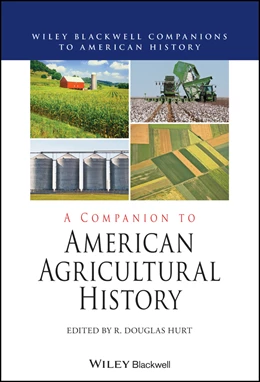 Abbildung von Hurt | A Companion to American Agricultural History | 1. Auflage | 2025 | beck-shop.de