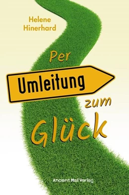 Abbildung von Hinerhard | Per Umleitung zum Glück | 1. Auflage | 2022 | beck-shop.de