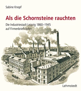 Abbildung von Knopf | Als die Schornsteine rauchten | 1. Auflage | 2022 | beck-shop.de