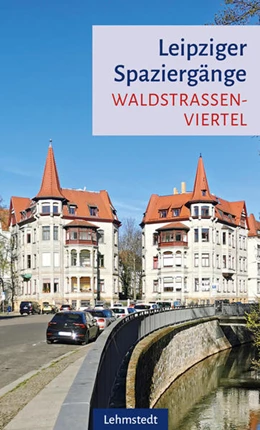 Abbildung von Haß / Lehmstedt | Leipziger Spaziergänge | 1. Auflage | 2023 | beck-shop.de