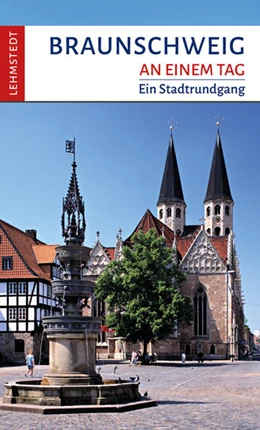 Abbildung von Meinhardt / Lehmstedt | Braunschweig an einem Tag | 1. Auflage | 2023 | beck-shop.de