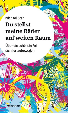 Abbildung von Stahl | Du stellst meine Räder auf weiten Raum | 1. Auflage | 2022 | beck-shop.de