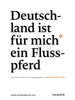 Abbildung von Gschwender | Deutschland ist für mich ein Flusspferd/ Germany reminds me of a hippopotamus | 1. Auflage | 2022 | beck-shop.de