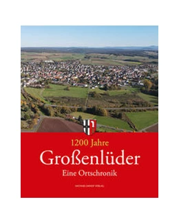 Abbildung von Ruhl / Brähler | 1200 Jahre Großenlüder | 1. Auflage | 2022 | beck-shop.de