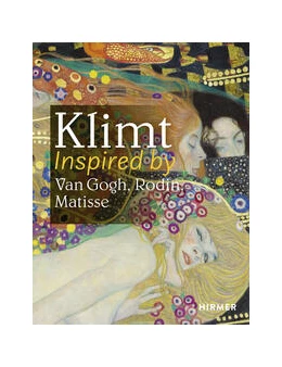 Abbildung von Belvedere / Gogh Museum | Klimt Inspired by Van Gogh, Rodin, Matisse | 1. Auflage | 2022 | beck-shop.de