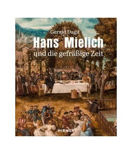 Abbildung von Dagit | Hans Mielich und die gefräßige Zeit | 1. Auflage | 2022 | beck-shop.de