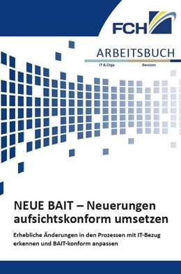 Abbildung von Arnsberg / Astel | NEUE BAIT – Neuerungen aufsichtskonform umsetzen | 1. Auflage | 2022 | beck-shop.de