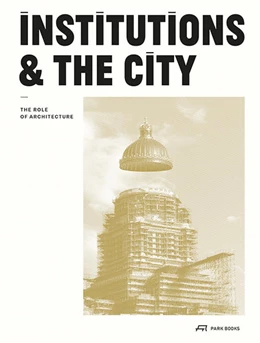 Abbildung von Ledent / Vandernoot | Institutions and the City | 1. Auflage | 2022 | beck-shop.de