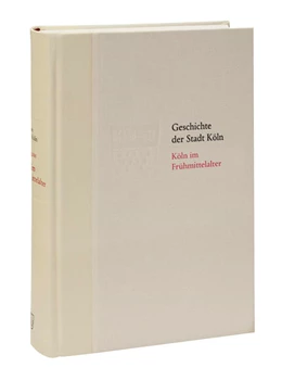 Abbildung von Ubl | Köln im Frühmittelalter (400 - 1100) | 1. Auflage | 2022 | beck-shop.de