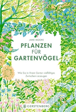 Abbildung von Moore | Pflanzen für Gartenvögel | 1. Auflage | 2022 | beck-shop.de