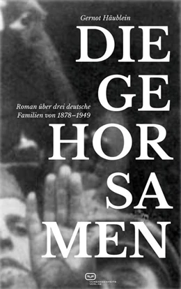 Abbildung von Häublein | Die Gehorsamen | 1. Auflage | 2022 | beck-shop.de