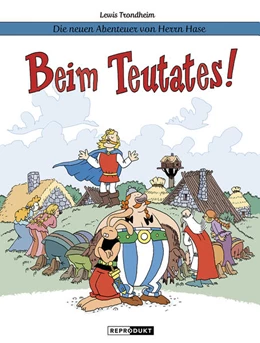 Abbildung von Trondheim | Die neuen Abenteuer von Herrn Hase 6: Beim Teutates! | 1. Auflage | 2022 | beck-shop.de
