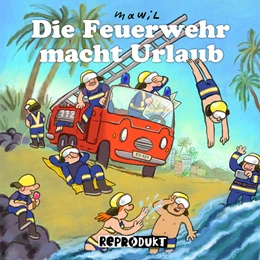 Abbildung von Mawil | Die Feuerwehr macht Urlaub | 1. Auflage | 2022 | beck-shop.de