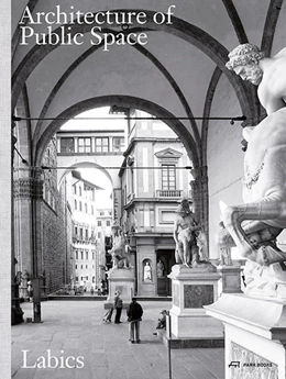 Abbildung von Labics / Clemente | The Architecture of Public Space | 1. Auflage | 2023 | beck-shop.de