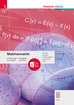 Abbildung von Tinhof / Fischer | Mathematik III HAK + TRAUNER-DigiBox - Erklärungen, Aufgaben, Lösungen, Formeln | 5. Auflage | 2022 | beck-shop.de