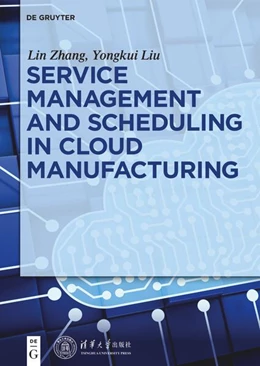 Abbildung von Liu / Zhang | Service management and scheduling in cloud manufacturing | 1. Auflage | 2022 | beck-shop.de