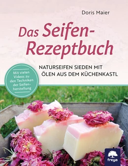 Abbildung von Maier | Das Seifen-Rezeptbuch | 1. Auflage | 2022 | beck-shop.de