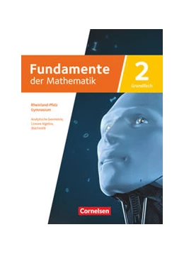 Abbildung von Fundamente der Mathematik 11-13. Jahrgangstufe. Grundfach Band 02 - Rheinland-Pfalz - Schülerbuch | 1. Auflage | 2022 | beck-shop.de