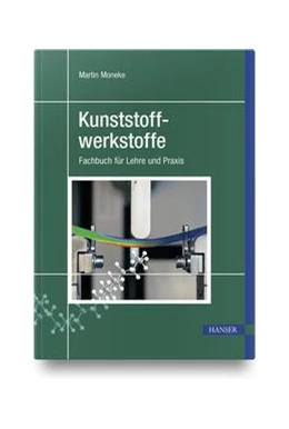 Abbildung von Moneke | Kunststoffwerkstoffe | 1. Auflage | 2022 | beck-shop.de
