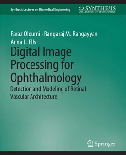 Abbildung von Oloumi / Rangayyan | Digital Image Processing for Ophthalmology | 1. Auflage | 2022 | beck-shop.de