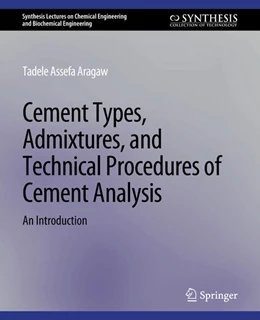 Abbildung von Assefa Aragaw | Cement Types, Admixtures, and Technical Procedures of Cement Analysis | 1. Auflage | 2022 | beck-shop.de