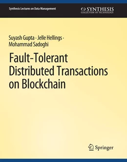 Abbildung von Gupta / Hellings | Fault-Tolerant Distributed Transactions on Blockchain | 1. Auflage | 2022 | beck-shop.de