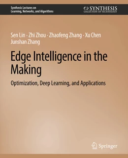 Abbildung von Lin / Zhou | Edge Intelligence in the Making | 1. Auflage | 2022 | beck-shop.de