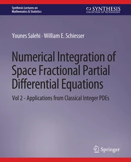 Abbildung von Salehi / Schiesser | Numerical Integration of Space Fractional Partial Differential Equations | 1. Auflage | 2022 | beck-shop.de