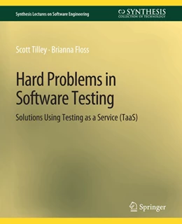Abbildung von Tilley / Floss | Hard Problems in Software Testing | 1. Auflage | 2022 | beck-shop.de