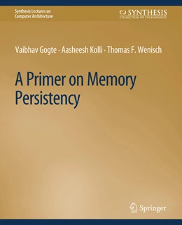 Abbildung von Gogte / Kolli | A Primer on Memory Persistency | 1. Auflage | 2022 | beck-shop.de