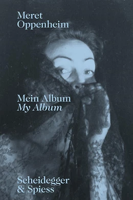 Abbildung von Wenger / Corgnati | Meret Oppenheim - Mein Album | 1. Auflage | 2022 | beck-shop.de