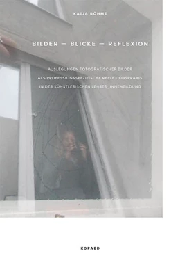 Abbildung von Böhme | Bilder - Blicke - Reflexion | 1. Auflage | 2022 | beck-shop.de