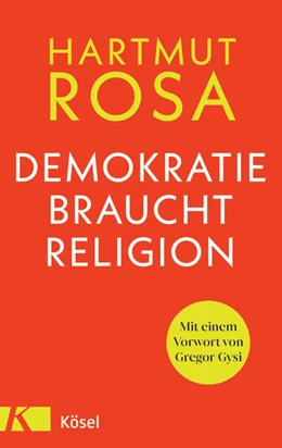Abbildung von Rosa | Demokratie braucht Religion | 4. Auflage | 2022 | beck-shop.de