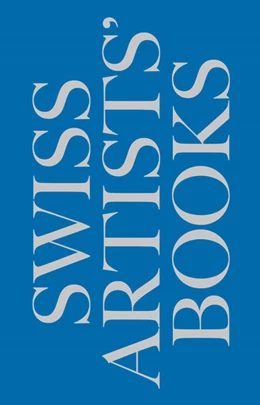 Abbildung von Bieri | Schweizer Künstlerbücher - Livres d'artistes suisses - Libri d'artista svizzeri - Swiss artists' books | 1. Auflage | 2022 | beck-shop.de