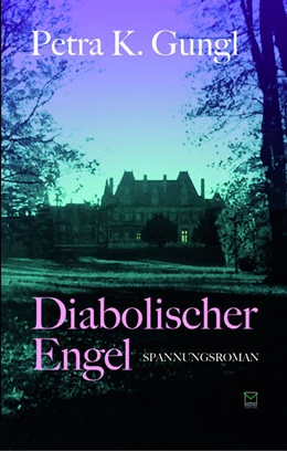 Abbildung von Gungl | Diabolischer Engel | 1. Auflage | 2022 | beck-shop.de