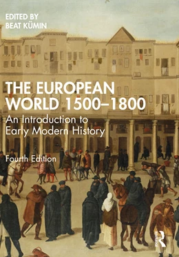 Abbildung von Kümin | The European World 1500–1800 | 4. Auflage | 2022 | beck-shop.de