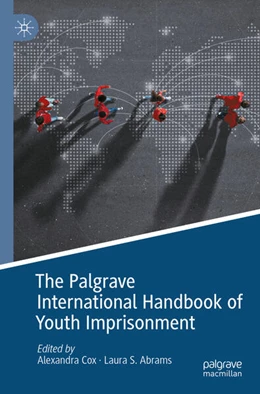 Abbildung von Cox / Abrams | The Palgrave International Handbook of Youth Imprisonment | 1. Auflage | 2022 | beck-shop.de