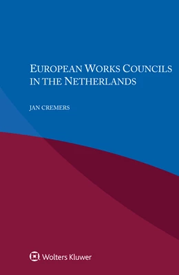 Abbildung von Cremers | European Works Councils in the Netherlands | 1. Auflage | 2022 | beck-shop.de