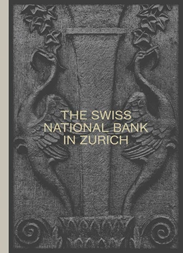 Abbildung von Swiss National Bank | The Swiss National Bank in Zurich | 1. Auflage | 2022 | beck-shop.de