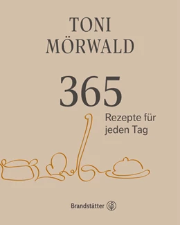 Abbildung von Mörwald | 365 Rezepte für jeden Tag | 1. Auflage | 2022 | beck-shop.de