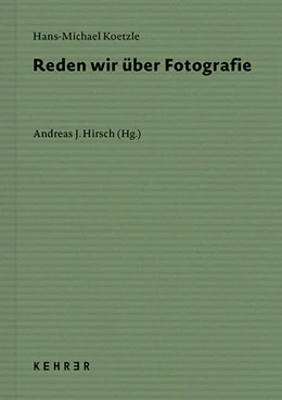 Abbildung von Koetzle / Hirsch | Reden wir über Fotografie | 1. Auflage | 2022 | beck-shop.de