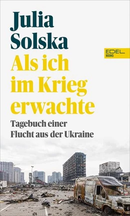 Abbildung von Solska | Als ich im Krieg erwachte | 1. Auflage | 2022 | beck-shop.de