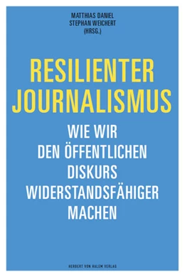 Abbildung von Daniel / Weichert | Resilienter Journalismus | 1. Auflage | 2022 | beck-shop.de